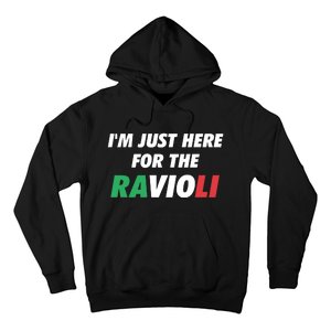 Im Just Here For The Ravioli Italian Food Hoodie