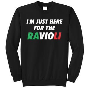 Im Just Here For The Ravioli Italian Food Sweatshirt