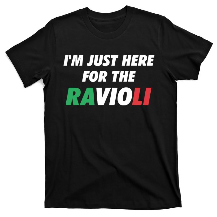 Im Just Here For The Ravioli Italian Food T-Shirt