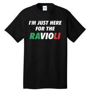 Im Just Here For The Ravioli Italian Food Tall T-Shirt