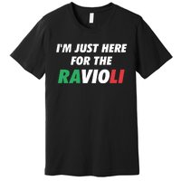 Im Just Here For The Ravioli Italian Food Premium T-Shirt