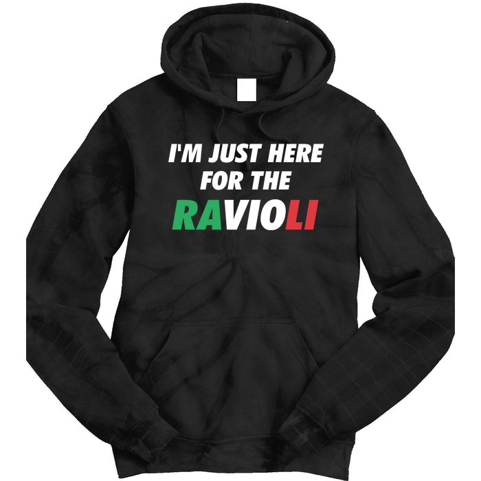 Im Just Here For The Ravioli Italian Food Tie Dye Hoodie