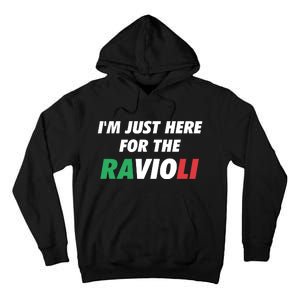 Im Just Here For The Ravioli Italian Food Tall Hoodie