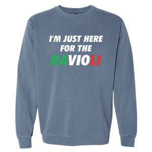 Im Just Here For The Ravioli Italian Food Garment-Dyed Sweatshirt