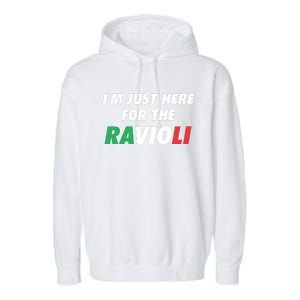 Im Just Here For The Ravioli Italian Food Garment-Dyed Fleece Hoodie