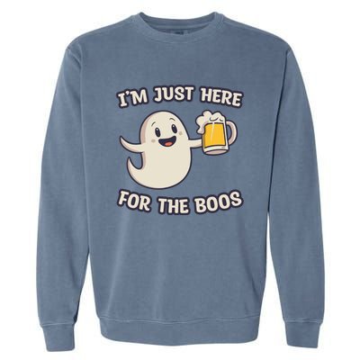 IM Just Here For The Boos Halloween Ghost Ing Beer Cool Gift Garment-Dyed Sweatshirt