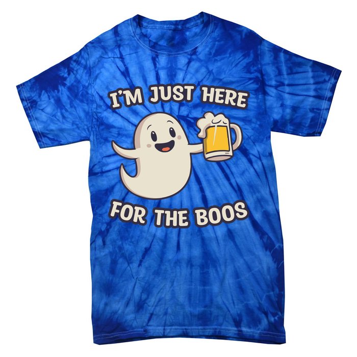 IM Just Here For The Boos Halloween Ghost Ing Beer Cool Gift Tie-Dye T-Shirt