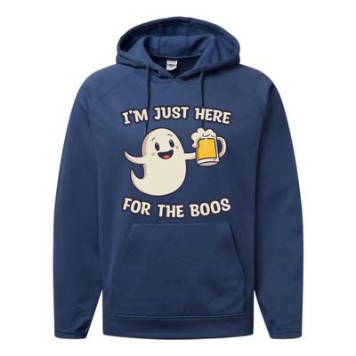 IM Just Here For The Boos Halloween Ghost Ing Beer Cool Gift Performance Fleece Hoodie