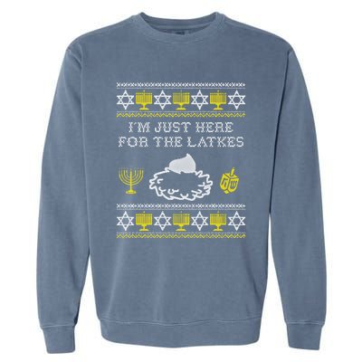 I'm Just Here For The Latkes Hannukah Channukah Jewish Funny Gift Cool Gift Garment-Dyed Sweatshirt