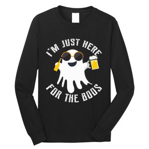 IM Just Here For The Boos For Halloween Long Sleeve Shirt