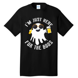 IM Just Here For The Boos For Halloween Tall T-Shirt