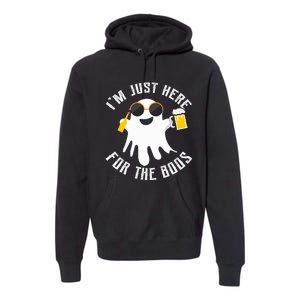 IM Just Here For The Boos For Halloween Premium Hoodie