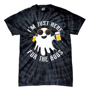 IM Just Here For The Boos For Halloween Tie-Dye T-Shirt