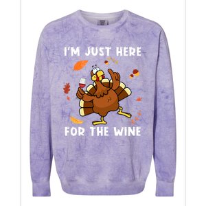 Im Just Here For The Wine Turkey Funny Thanksgiving Great Gift Colorblast Crewneck Sweatshirt