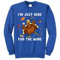 Im Just Here For The Wine Turkey Funny Thanksgiving Great Gift Sweatshirt