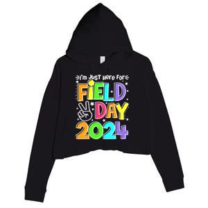 IM Just Here For Field Day 2024 For Teacher Field Day Gift Crop Fleece Hoodie