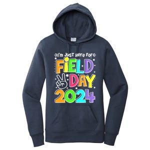 IM Just Here For Field Day 2024 For Teacher Field Day Gift Women's Pullover Hoodie