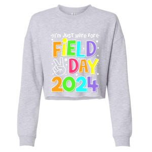 IM Just Here For Field Day 2024 For Teacher Field Day Gift Cropped Pullover Crew