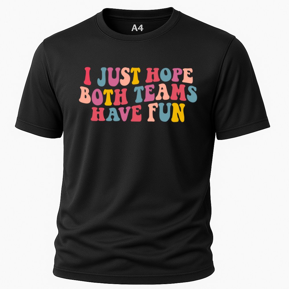 I Just Hope Both Teams Have Fun Groovy Football Gift Cooling Performance Crew T-Shirt