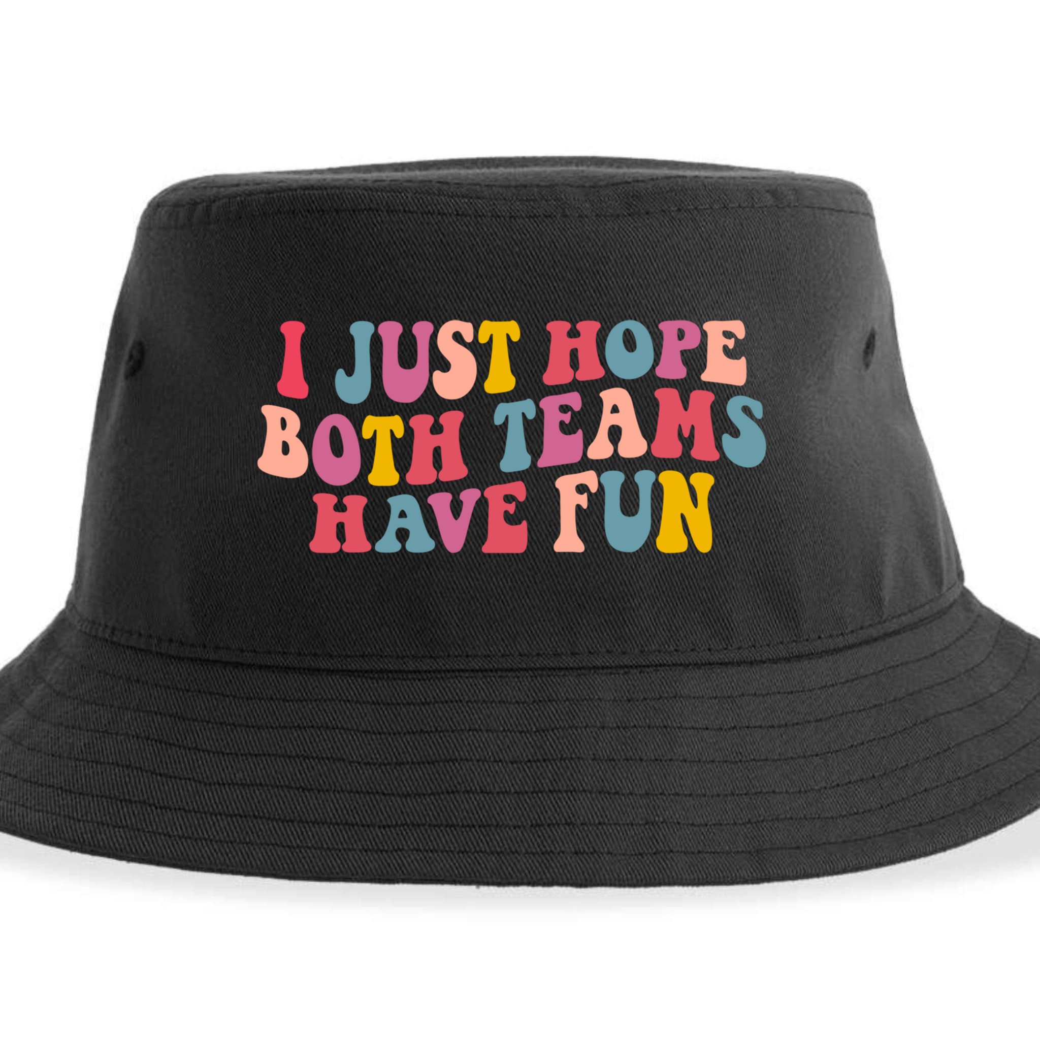 I Just Hope Both Teams Have Fun Groovy Football Gift Sustainable Bucket Hat