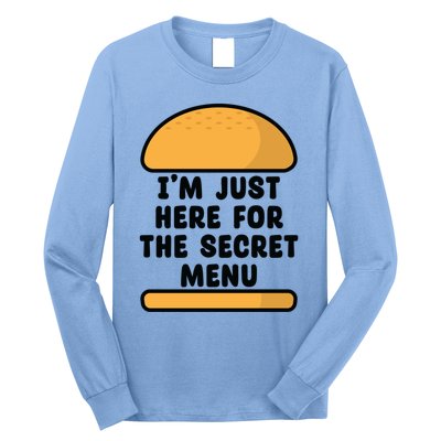 Im Just Here For The Secret U Novelty Word Design Meaningful Gift Long Sleeve Shirt