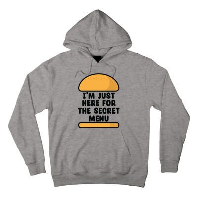 Im Just Here For The Secret U Novelty Word Design Meaningful Gift Tall Hoodie