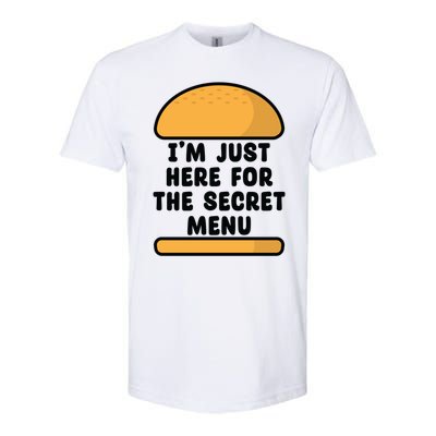 Im Just Here For The Secret U Novelty Word Design Meaningful Gift Softstyle CVC T-Shirt