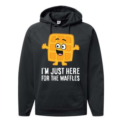 IM Just Here For The Waffles Performance Fleece Hoodie