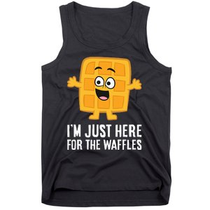 IM Just Here For The Waffles Tank Top