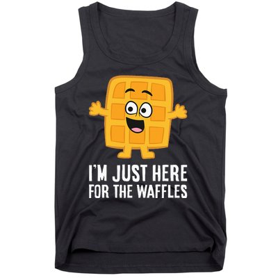 IM Just Here For The Waffles Tank Top