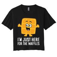 IM Just Here For The Waffles Women's Crop Top Tee