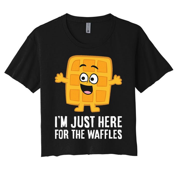 IM Just Here For The Waffles Women's Crop Top Tee