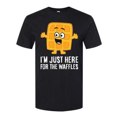 IM Just Here For The Waffles Softstyle CVC T-Shirt