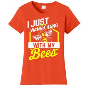 I Just Hang With My Bees Women's T-Shirt