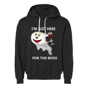 Im Just Here For The Boos Gift Garment-Dyed Fleece Hoodie