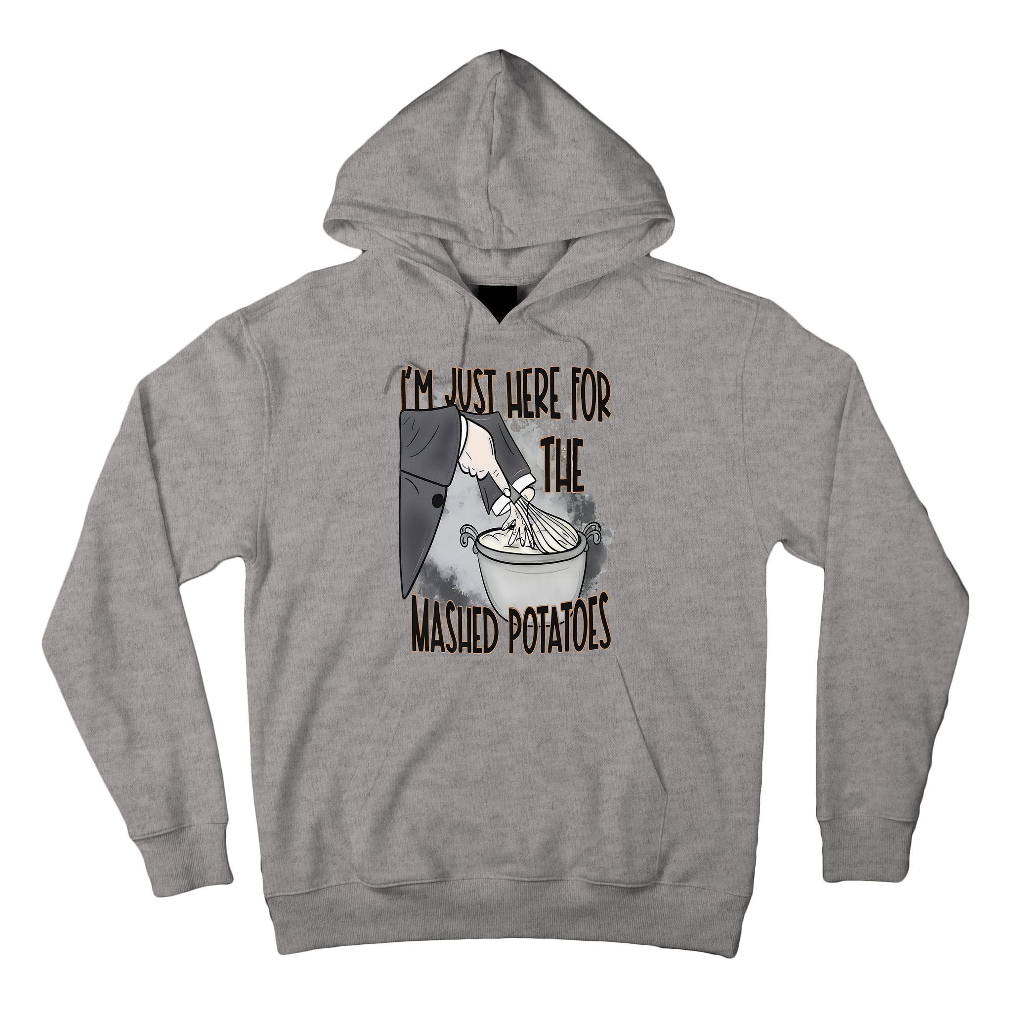 I'm Just Here For The Mashed Potatoes Cute Thanksgiving Food Tall Hoodie