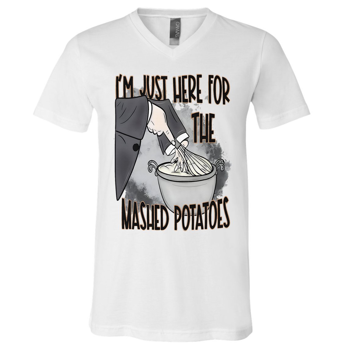 I'm Just Here For The Mashed Potatoes Cute Thanksgiving Food V-Neck T-Shirt