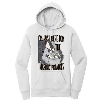 I'm Just Here For The Mashed Potatoes Cute Thanksgiving Food Women's Pullover Hoodie