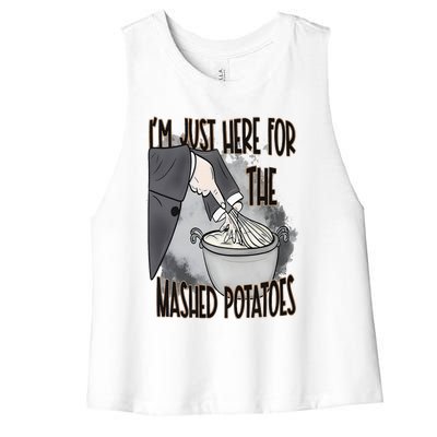 I'm Just Here For The Mashed Potatoes Cute Thanksgiving Food Women's Racerback Cropped Tank