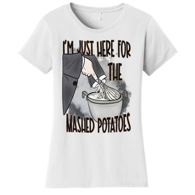 I'm Just Here For The Mashed Potatoes Cute Thanksgiving Food Women's T-Shirt