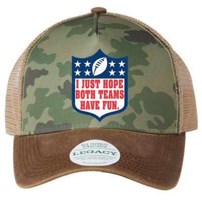 I Just Hope Both Teams Have Fun Funny Saying Legacy Tie Dye Trucker Hat