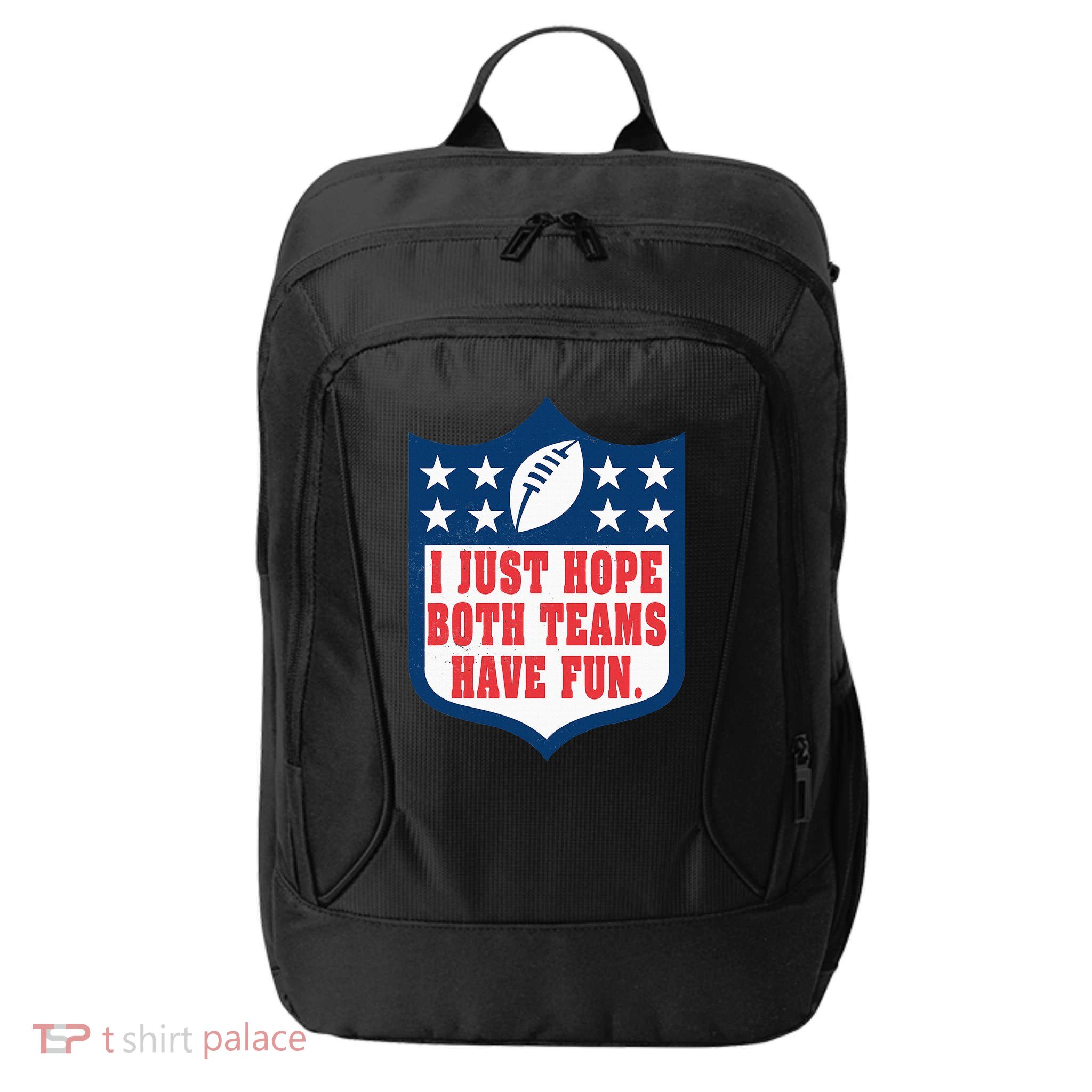 I Just Hope Both Teams Have Fun Funny Saying City Backpack