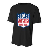I Just Hope Both Teams Have Fun Funny Saying Youth Performance Sprint T-Shirt