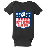 I Just Hope Both Teams Have Fun Funny Saying Baby Bodysuit