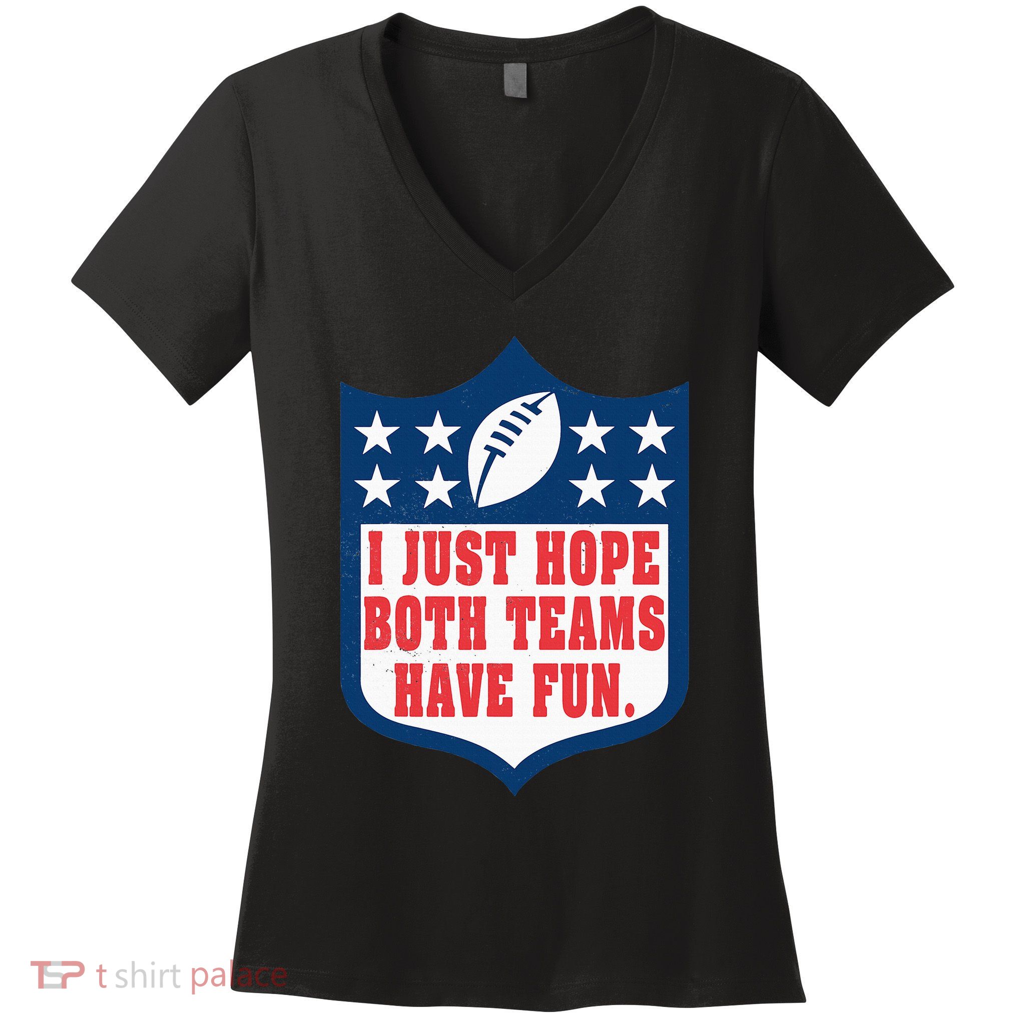 I Just Hope Both Teams Have Fun Funny Saying Women's V-Neck T-Shirt