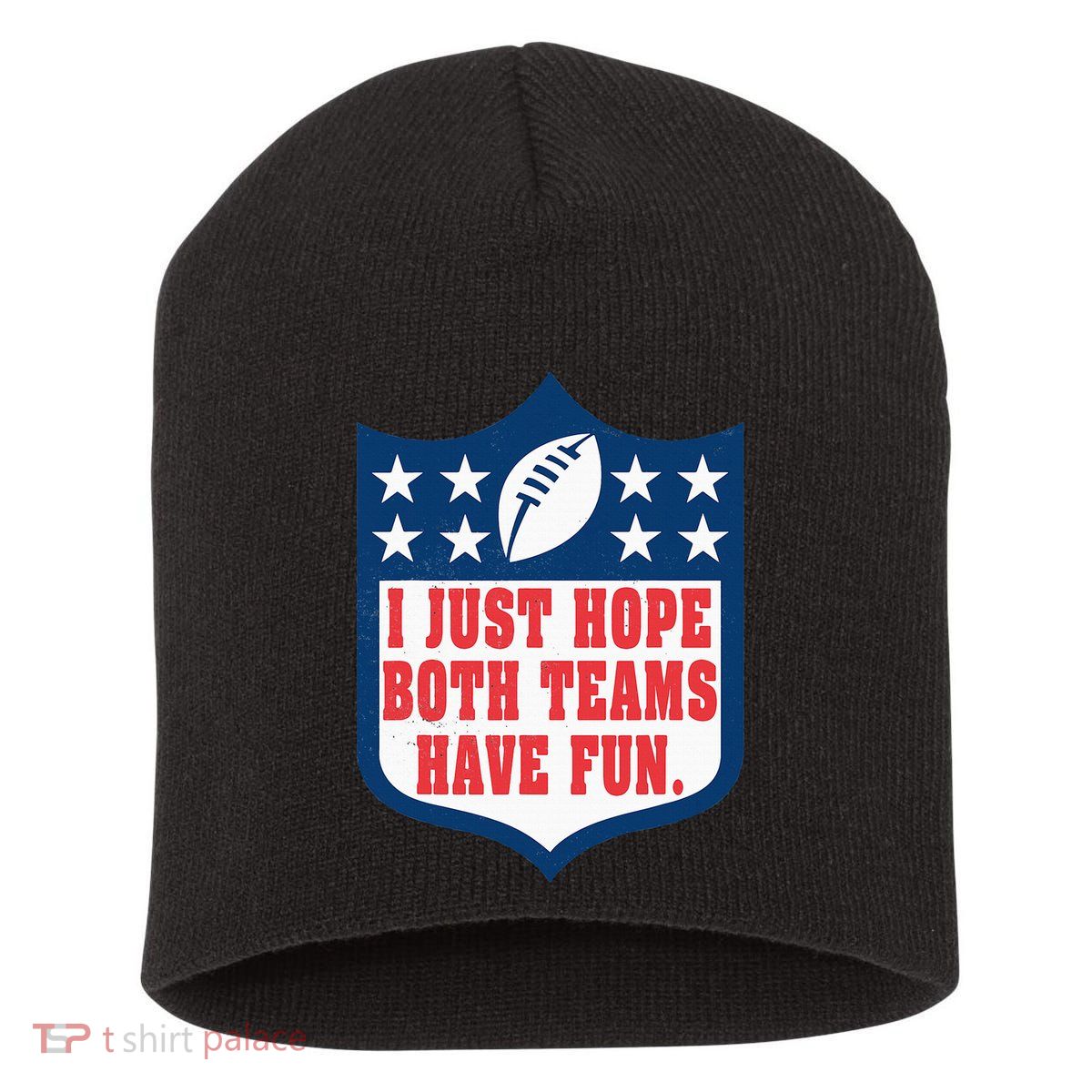 I Just Hope Both Teams Have Fun Funny Saying Short Acrylic Beanie
