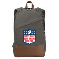 I Just Hope Both Teams Have Fun Funny Saying Cotton Canvas Backpack