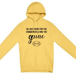 Im Just Here For The Commercials And Guac Lover Snacks Food Funny Gift Premium Pullover Hoodie