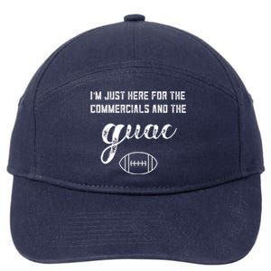 Im Just Here For The Commercials And Guac Lover Snacks Food Funny Gift 7-Panel Snapback Hat