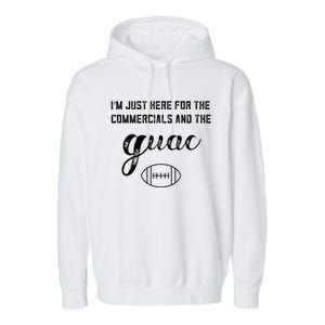 Im Just Here For The Commercials And Guac Lover Snacks Food Funny Gift Garment-Dyed Fleece Hoodie